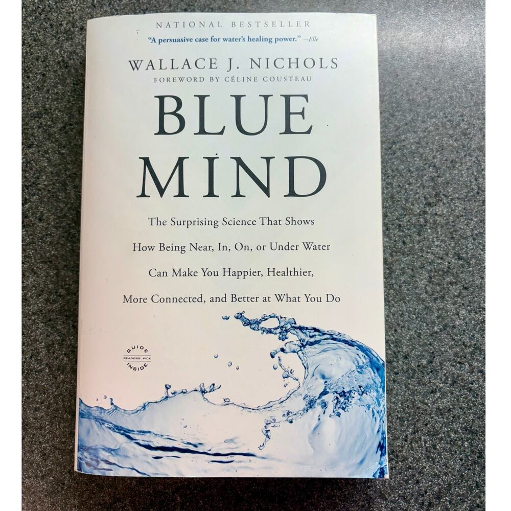Blue Mind Paperback Book by Wallace J. Nichols
